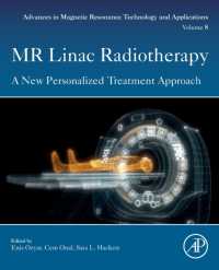 MRリニアック放射線治療<br>MR Linac Radiotherapy : A New Personalized Treatment Approach (Advances in Magnetic Resonance Technology and Applications)