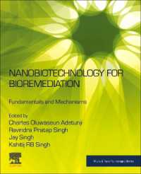生物を利用した環境修復のためのナノバイオテクノロジー<br>Nanobiotechnology for Bioremediation : Fundamentals and Mechanisms (Micro & Nano Technologies)