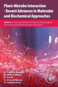Plant-Microbe Interaction - Recent Advances in Molecular and Biochemical Approaches : Volume 1: Overview of Biochemical and Physiological Alteration during Plant-Microbe Interaction