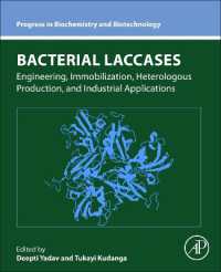 Bacterial Laccases : Engineering, Immobilization, Heterologous Production, and Industrial Applications (Progress in Biochemistry and Biotechnology)