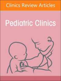 Child Advocacy in Action, an Issue of Pediatric Clinics of North America (The Clinics: Internal Medicine)