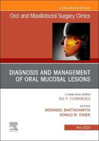 Diagnosis and Management of Oral Mucosal Lesions, an Issue of Oral and Maxillofacial Surgery Clinics of North America (The Clinics: Dentistry)