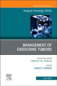 Management of Endocrine Tumors, an Issue of Surgical Oncology Clinics of North America (The Clinics: Surgery)