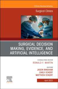 Surgical Decision Making, Evidence, and Artificial Intelligence, an Issue of Surgical Clinics (The Clinics: Surgery)