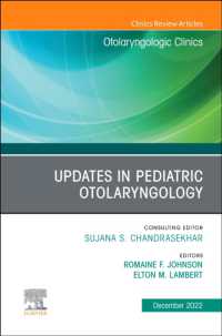 Updates in Pediatric Otolaryngology , an Issue of Otolaryngologic Clinics of North America (The Clinics: Internal Medicine)