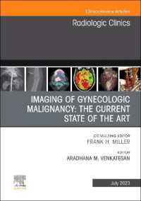 Imaging of Gynecologic Malignancy: The Current State of the Art, an Issue of Radiologic Clinics of North America (The Clinics: Radiology)
