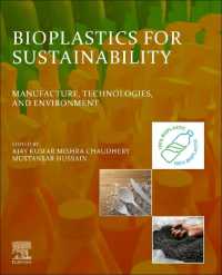 Bioplastics for Sustainability : Manufacture, Technologies, and Environment