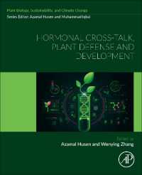 Hormonal Cross-Talk, Plant Defense and Development : Plant Biology, Sustainability and Climate Change (Plant Biology, sustainability and climate change)