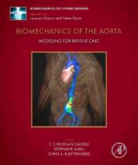 Biomechanics of the Aorta : Modelling for Patient Care (Biomechanics of Living Organs)