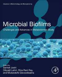 Microbial Biofilms : Challenges and Advances in Metabolomic Study (Advances in Biotechnology and Bioengineering)