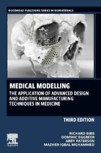 Medical Modelling : The Application of Advanced Design and Rapid Prototyping Techniques in Medicine (Woodhead Publishing Series in Biomaterials) （3RD）