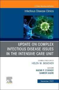 After the COVID-19 Crisis: Update on Complex Infectious Disease Issues in the Intensive Care Unit, an Issue of Infectious Disease Clinics of North America (The Clinics: Internal Medicine)