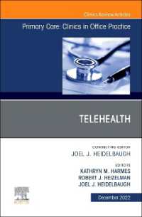 Telehealth, an Issue of Primary Care: Clinics in Office Practice (The Clinics: Internal Medicine)