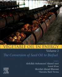 Vegetable Oil in Energy， Volume 2 : The Conversion of Seed Oil to Biofuel
