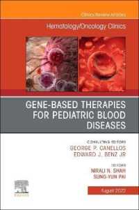 Gene-Based Therapies for Pediatric Blood Diseases, an Issue of Hematology/Oncology Clinics of North America (The Clinics: Internal Medicine)