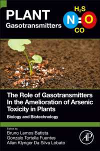 The Role of Gasotransmitters in the Amelioration of Arsenic Toxicity in Plants : Biology and Biotechnology (Plant Gasotransmitters and Molecules with Hormonal Activity)