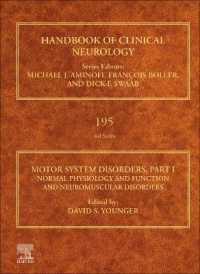 Motor System Disorders, Part I : Normal Physiology and Function and Neuromuscular Disorders (Handbook of Clinical Neurology)
