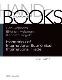 国際経済学ハンドブック（第５巻）<br>Handbook of International Economics (Handbook of International Economics)