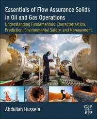 Essentials of Flow Assurance Solids in Oil and Gas Operations : Understanding Fundamentals, Characterization, Prediction, Environmental Safety, and Management
