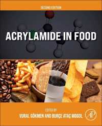 食品におけるアクリルアミド（第２版）<br>Acrylamide in Food （2ND）