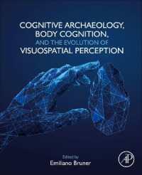 認知考古学、身体的認知と視覚空間的知覚の進化<br>Cognitive Archaeology, Body Cognition, and the Evolution of Visuospatial Perception