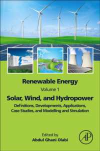 Renewable Energy - Volume 1: Solar, Wind, and Hydropower : Definitions, Developments, Applications, Case Studies, and Modelling and Simulation