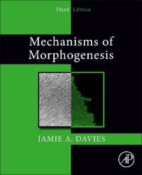 形態発生の機構（第３版）<br>Mechanisms of Morphogenesis （3RD）