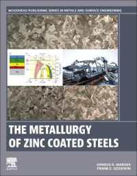 The Metallurgy of Zinc Coated Steels (Woodhead Publishing Series in Metals and Surface Engineering)