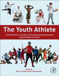 若年アスリートのためのスポーツ医学実践ガイド<br>The Youth Athlete : A Practitioner's Guide to Providing Comprehensive Sports Medicine Care