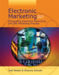 Electronic Marketing : Integrating Electronic Resources into the Marketing Process （2ND）