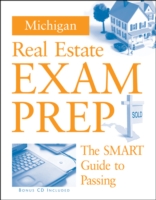 Michigan Real Estate Exam Prep : The Smart Guide to Passing (Real Estate Exam Preparation Guide) （PAP/CDR）