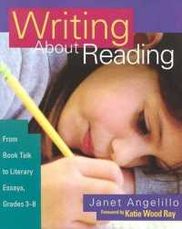 Writing about Reading : From Book Talk to Literary Essays, Grades 3-6