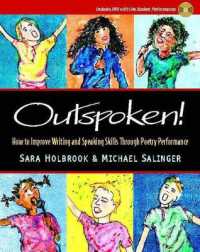 Outspoken! : How to Improve Writing and Speaking Skills through Poetry Peformance