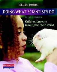 Doing What Scientists Do : Children Learn to Investigate Their World （2ND）