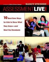 Assessment Live! : 10 Real-Time Ways for Kids to Show What They Know--And Meet the Standards