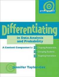 Differentiating in Data Analysis & Probability, Prek-Grade 2 : A Content Companionfor Ongoing Assessment, Grouping Students, Targeting Instruct Ion, and Adjusting L (Differentiating in Math Conten)