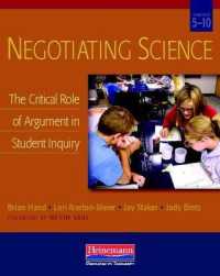 Negotiating Science : The Critical Role of Argument in Student Inquiry, Grades 5-10