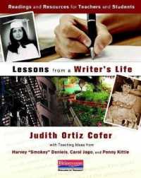 Lessons from a Writer's Life : Readings and Resources for Teachers and Students