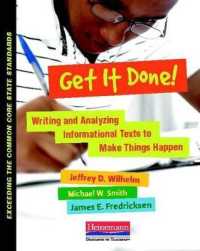 Get It Done! : Writing and Analyzing Informational Texts to Make Things Happen (Exceeding Common Core State St)