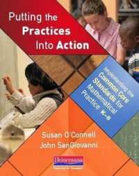 Putting the Practices into Action : Implementing the Common Core Standards for Mathematical Practice, K-8