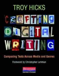 Crafting Digital Writing : Composing Texts Across Media and Genres