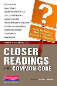 Closer Readings of the Common Core : Asking Big Questions about the English/Language Arts Standards
