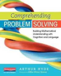 Comprehending Problem Solving : Building Mathematical Understanding with Cognition and Language