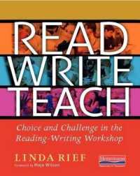 Read Write Teach : Choice and Challenge in the Reading-Writing Workshop