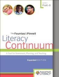 The Fountas & Pinnell Literacy Continuum : A Tool for Assessment, Planning, and Teaching , Grades PreK-8 （Expanded）