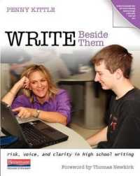 Write Beside Them : Risk, Voice, and Clarity in High School Writing