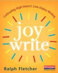 Joy Write : Cultivating High-Impact, Low-Stakes Writing