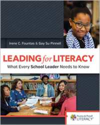 Leading for Literacy : What Every School Leader Needs to Know