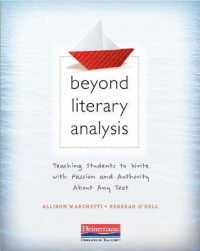 Beyond Literary Analysis : Teaching Students to Write with Passion and Authority about Any Text