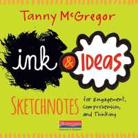 Ink and Ideas : Sketchnotes for Engagement, Comprehension, and Thinking